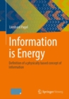 Information is Energy : Definition of a physically based concept of information - Book