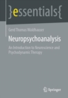 Neuropsychoanalysis : An Introduction to Neuroscience and Psychodynamic Therapy - Book