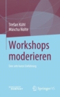 Workshops moderieren : Eine sehr kurze Einfuhrung - Book