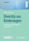 Diversity aus Kinderaugen : Wie Kinder soziale Vielfalt konstruieren - Book