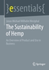 The Sustainability of Hemp : An Overview of Product and Use in Business - Book