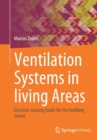 Ventilation Systems in living Areas : Decision-making Guide for the building owner - Book