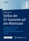 Einfluss der EU-Taxonomie auf den Mittelstand : Was KMU uber die neuen Anforderungen zum Nachhaltigkeitsreporting wissen mussen - Book