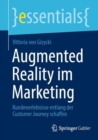Augmented Reality im Marketing : Kundenerlebnisse entlang der Customer Journey schaffen - Book