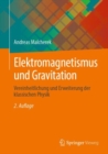Elektromagnetismus und Gravitation : Vereinheitlichung und Erweiterung der klassischen Physik - Book