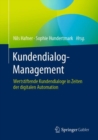 Kundendialog-Management : Wertstiftende Kundendialoge in Zeiten der digitalen Automation - Book