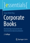 Corporate Books : Hochwertige Instrumente der Unternehmenskommunikation - Book