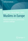 Muslims in Europe : Historical developments, present issues, and future challenges - Book