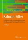 Kalman-Filter : Einfuhrung in die Zustandsschatzung und ihre Anwendung fur eingebettete Systeme - Book