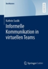 Informelle Kommunikation in virtuellen Teams - Book