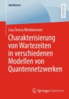 Charakterisierung von Wartezeiten in verschiedenen Modellen von Quantennetzwerken - Book
