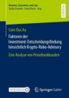 Faktoren der Investment-Entscheidungsfindung hinsichtlich Krypto-Robo-Advisory : Eine Analyse von Privatbankkunden - Book