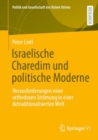 Israelische Charedim und politische Moderne : Herausforderungen einer orthodoxen Stromung in einer detraditionalisierten Welt - Book