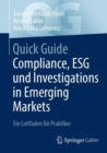 Quick Guide Compliance, ESG und Investigations in Emerging Markets : Ein Leitfaden fur Praktiker - Book