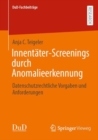 Innentater-Screenings durch Anomalieerkennung : Datenschutzrechtliche Vorgaben und Anforderungen - Book