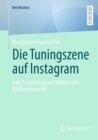 Die Tuningszene auf Instagram : Eine Annaherung mit Mitteln der Bildhermeneutik - Book