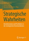 Strategische Wahrheiten : Desinformation und Postfakten in der strategischen Kommunikation - Book