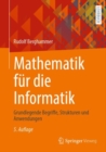 Mathematik fur die Informatik : Grundlegende Begriffe, Strukturen und Anwendungen - Book
