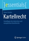 Kartellrecht : Grundlagen des deutschen und europaischen Kartellrechts - Book