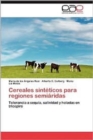 Cereales Sinteticos Para Regiones Semiaridas - Book
