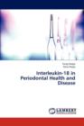 Interleukin-18 in Periodontal Health and Disease - Book