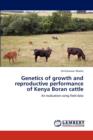 Genetics of Growth and Reproductive Performance of Kenya Boran Cattle - Book