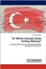 To Which Eurasia Does Turkey Belong? - Book