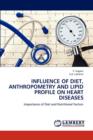 Influence of Diet, Anthropometry and Lipid Profile on Heart Diseases - Book