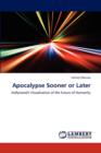 Apocalypse Sooner or Later - Book