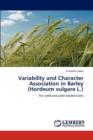 Variability and Character Association in Barley (Hordeum Vulgare L.) - Book
