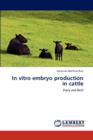 In Vitro Embryo Production in Cattle - Book
