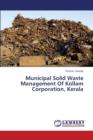 Municipal Solid Waste Management of Kollam Corporation, Kerala - Book