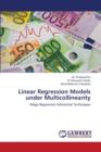 Linear Regression Models Under Multicollinearity - Book