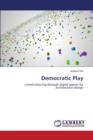 Democratic Play - Book