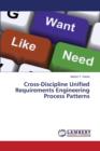 Cross-Discipline Unified Requirements Engineering Process Patterns - Book