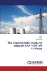 The Experimental Study to Support Cap1400 Ivr Strategy - Book