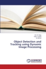 Object Detection and Tracking Using Dynamic Image Processing - Book