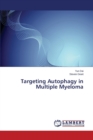 Targeting Autophagy in Multiple Myeloma - Book
