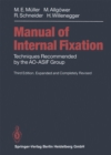 Manual of INTERNAL FIXATION : Techniques Recommended by the AO-ASIF Group - eBook