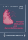 Inotropic Stimulation and Myocardial Energetics - eBook