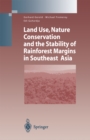 Land Use, Nature Conservation and the Stability of Rainforest Margins in Southeast Asia - eBook