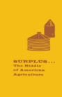 Surplus : The Riddle of American Agriculture - eBook
