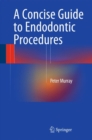 A Concise Guide to Endodontic Procedures - Book