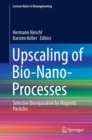 Upscaling of Bio-Nano-Processes : Selective Bioseparation by Magnetic Particles - eBook