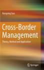 Cross-Border Management : Theory, Method and Application - Book