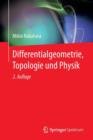 Differentialgeometrie, Topologie und Physik - Book