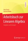 Arbeitsbuch zur Linearen Algebra : Aufgaben und Losungen - Book