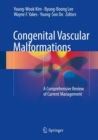 Congenital Vascular Malformations : A Comprehensive Review of Current Management - Book