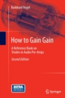How to Gain Gain : A Reference Book on Triodes in Audio Pre-Amps - Book