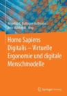 Homo Sapiens Digitalis - Virtuelle Ergonomie und digitale Menschmodelle - Book